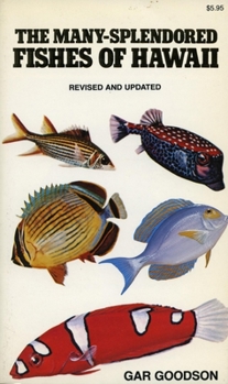 Paperback The Many-Splendored Fishes of Hawaii Book