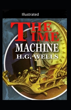 Paperback The Time Machine -illustrated Book