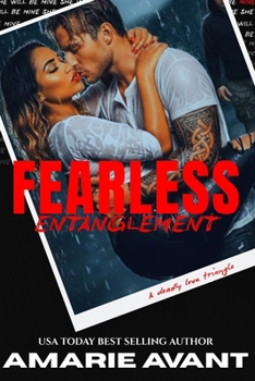 Paperback Fearless Entanglement: The Protector, the Antihero, and a Deadly Love Triangle Book