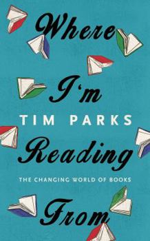 Hardcover Where I'm Reading From: The Changing World of Books Book