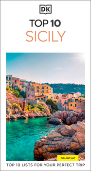 Paperback DK Top 10 Sicily: Top 10 Lists for Your Perfect Trip, Plus an All-Weather Folded Map Book