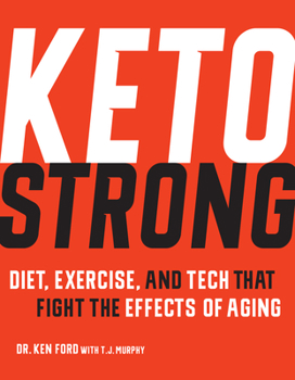 Paperback Keto Strong: Diet, Exercise, and Tech That Fight the Effects of Aging Book