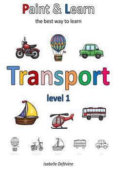 Paperback Paint & Learn: Transport (level 1) Book
