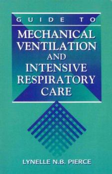 Paperback Guide to Mechanical Ventilation and Intensive Respiratory Care Book