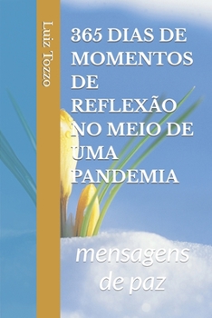 Paperback 365 Dias de Momentos de Reflexão No Meio de Uma Pandemia [Portuguese] Book