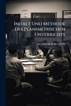 Paperback Inhalt Und Methode Des Planimetrischen Unterrichts [German] Book