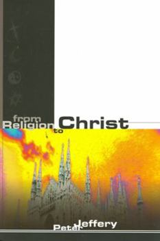 Paperback From Religion to Christ Book