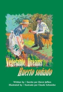 Hardcover Vegetable Dreams: Huerto Sonado Book