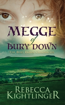 Megge of Bury Down (The Bury Down Chronicles) (Volume 1)