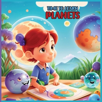 Paperback Time To Learn Planets: A Introduction to Our Solar System, Great Book For Kids Ages 3-5 Book