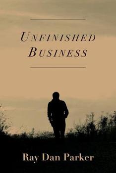 Unfinished Business - Book #1 of the Tom Williams