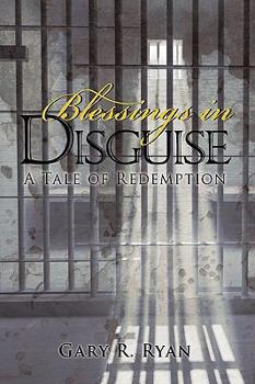 Hardcover Blessings in Disguise: A Tale of Redemption Book