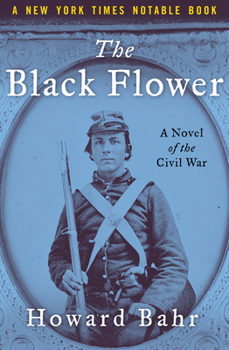 The Black Flower: A Novel of the Civil War - Book  of the Novel of the Civil War