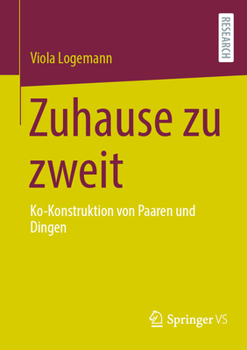 Paperback Zuhause Zu Zweit: Ko-Konstruktion Von Paaren Und Dingen [German] Book