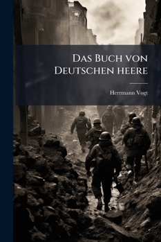Das Buch Von Deutschen Heere