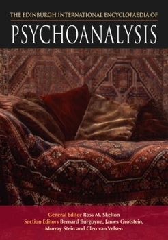 The Edinburgh International Encyclopaedia of Psychoanalysis