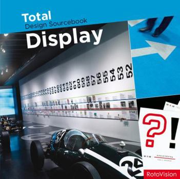 Hardcover Display: 2-d and 3-d Design for Exhibitions, Galleries, Museums, and Trade Shows (Total Design Sourcebook) [French] Book