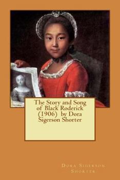 Paperback The Story and Song of Black Roderick (1906) by Dora Sigerson Shorter Book