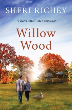 Paperback Willow Wood: A Sweet Small Town Romance Book