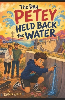 Paperback The Day Petey Held Back the Water Book