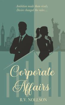 Paperback Corporate Affairs: A Rivals-to-Lovers Workplace Romantic Comedy Book