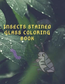Insects Stained Glass Coloring Book