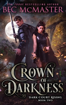 Crown of Darkness - Book #2 of the Dark Court Rising