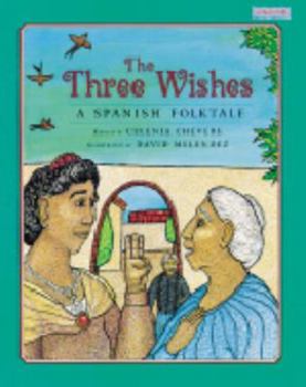 Hardcover The three wishes: A Spanish folktale Book