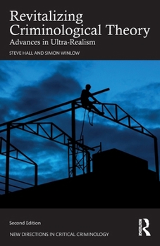 Paperback Revitalizing Criminological Theory: Advances in Ultra-Realism Book