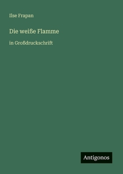 Paperback Die weiße Flamme: in Großdruckschrift [German] Book
