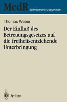 Paperback Der Einfluß Des Betreuungsgesetzes Auf Die Freiheitsentziehende Unterbringung [German] Book