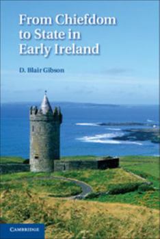 Hardcover From Chiefdom to State in Early Ireland Book