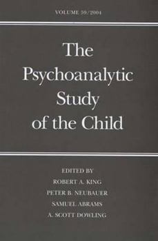 The Psychoanalytic Study of the Child: Volume 59