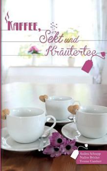 Paperback Kaffee, Sekt und Kräutertee [German] Book