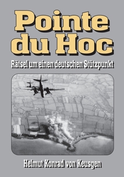 Paperback Pointe du Hoc: Rätsel um einen deutschen Stützpunkt [German] Book