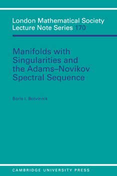 Paperback Manifolds with Singularities and the Adams-Novikov Spectral Sequence Book