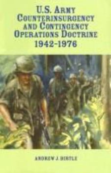 Hardcover U.S. Army Counterinsurgency and Contingency Operations Doctrine, 1942-1976 (Clothbound) Book