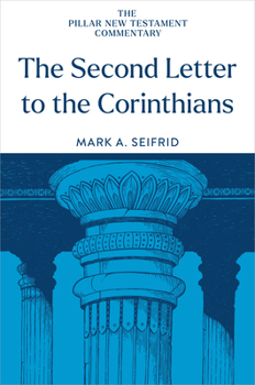 The Second Letter to the Corinthians - Book  of the Pillar New Testament Commentary