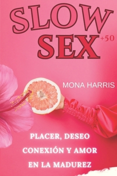 Paperback Slow Sex: Un estilo de vida en la madurez [Spanish] Book