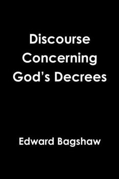 Paperback Discourse Concerning God's Decrees Book