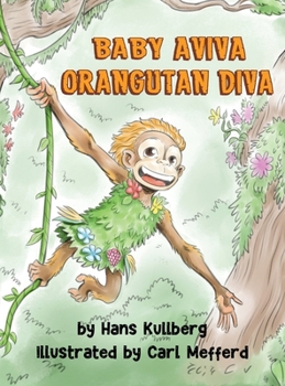 Hardcover Baby Aviva Orangutan Diva: A Jungle Quest to Discover Inner Strength Book