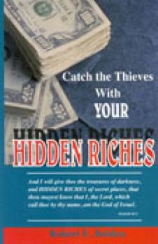 Paperback Catch the Thieves With Your Hidden Riches Book