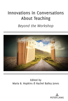Hardcover Innovations in Conversations about Teaching: Beyond the Workshop Book