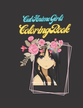 Paperback Cut Anime Girls Coloring Book