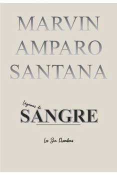 Paperback Lagrimas de Sangre: Poemas y Poesias [Spanish] Book