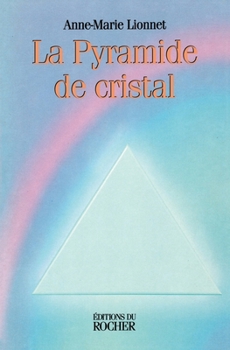 Paperback La Pyramide de cristal [French] Book