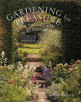 Hardcover Gardening for Pleasure: A Practical Guide to the Essential Skills Book