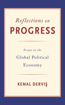 Hardcover Reflections on Progress: Essays on the Global Political Economy Book