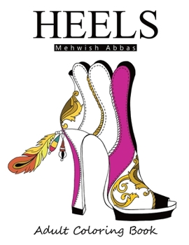 Paperback Heels: Adult Coloring Book: It's all about shoes Book