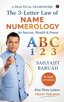 The 3-Letter Law of Name Numerology: For Success, Wealth & Power
